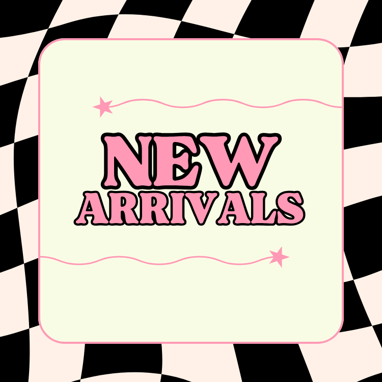 NEW ARRIVALS